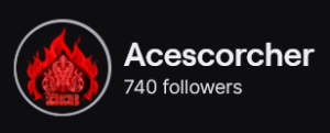 Acescorcher's twitch logo and follower count (740). The logo is a red spade surrounded by flames. Image links to Acescorcher's Twitch page.