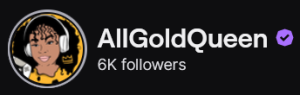 AllGoldQueen's Twitch logo and follower count (6k). Logo is a cartoon style picture of a black woman with shoulder length curly afro and white headphones. Image links to AllGoldQueen's Twitch page.