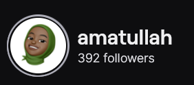 Amatullah's Twitch logo and follower count (392). The logo is a smiling black woman with a green hijab. Image links to Amatullah's Twitch page.