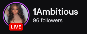 1Ambitious' Twitch logo and follower count (96). The logo is a picture of a black woman with long brown hair and a light brown blouse. Image links to 1Ambitious' Twitch page.