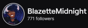BlazetteMidnight's Twitch logo and follower count (771). Logo is a cartoon style picture of a smiling black woman with thick curly blue hair and horns. Image links to BlazetteMidnight's Twitch page.