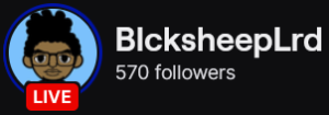 BlackSheepLRD's Twitch logo and follower count (570). Logo is a cartoon style picture of a black man with black twists and glasses. Image links to BlackSheepLRD's Twitch page.