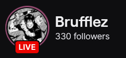 Brufflez's Twitch logo and follower count (330). The logo is a male anime character with black hair and a black shirt. Image links to Brufflez's Twitch page.