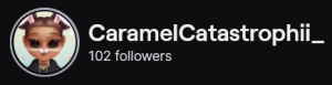 CaramelCatastrophii's Twitch logo and follower count (102). Logo is a cartoon style picture of a black woman with short dark brown hair, with bunny ears and nose. Image links to CaramelCatastrophii's Twitch page.