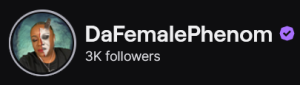 DaFemalePhenom's Twitch logo and follower count (3k). The logo is a picture of a black woman with a low buzzcut/fade, with half her face painted in skull-like make up. Image links to DaFemalePheonom's Twitch page.