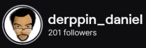 Derppin_Daniel's Twitch logo and follower count (201). Logo is a cartoon style picture of a black man with glasses and a small afro. Image links to Derppin_Daniel's Twitch page.
