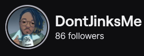 DontJinksMe's Twitch logo and follower count (86). Logo is a picture of a cartoon style black man with shoulder length locs, laying to the right, holding a mug. Image links to DontJinksMe's Twitch page.