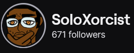 SoloXorcist's Twitch logo and follower count (671). Logo is a cartoon style picture of a black man with glasses, holding his hand over his face in a thinking pose. Image links to SoloXorcist's Twitch page.