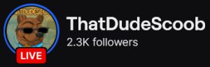 ThatDudeScoob's Twitch logo and follower count (2.3k). Logo is of a cartoon styled dog with black sunglasses and a teal colored dog collar. Image links to ThatDudeScoob's Twitch page.
