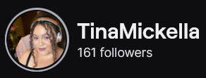 TinaMickella's Twitch logo and follower count (161). Logo is a picture of a light skinned black woman with long curly hair, wearing pink headphones. Image links to TinaMickella's Twitch page.