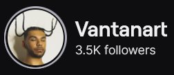 VantanART's Twitch logo and follower count (3.5k). Logo is a picture of a light skinned black man with 4 braids hanging above his head (picture might've been taken upside down but turned right side up for aesthetic). Image links to VantanART's Twitch page.