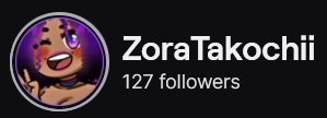 ZoraTakochii's Twitch logo and follower count (127). Logo is a cartoon style picture of a black woman with purple hair, winking, and holding up the peace sign.
Image links to ZoraTakochii's Twitch page.